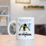 Personalized Penguins Custom Name Mugs, When Penguins Find Their Mates Mugs, Funny Anniversary Valentine Color Changing Mug 11 Oz 15 Oz Coffee Mug Gifts For Couple