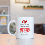 Red Heart Mug There's No One I'd Rather Have Snoring Loud As Fuck Next To Me Mug Gifts For Couple, Husband And Wife On Valentine's Day Anniversary Birthday Christmas Thanksgiving 11 Oz - 15 Oz Mug