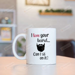 I Love Your Beard Can I Sit On It Mugs, Beard Mugs, Funny Wedding Anniversary Valentine's Day Color Changing Mug 11 Oz 15 Oz Coffee Mug Gifts For Couple, Husband Boyfriend