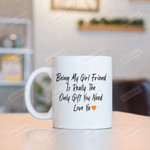 Orange Heart Mug Being My Girlfriend Is Really The Only Gift You Need Love Ya Mug Gifts For Girlfriend From Boyfriend On Valentine's Day Anniversary Birthday Christmas Thanksgiving 11 Oz - 15 Oz Mug