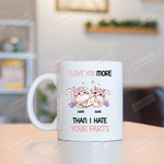 Personalized I Love You More Than I Hate Your Farts Mugs, Custom Farting Technology Couple Mugs, Funny Valentine's Day 11 Oz 15 Oz Coffee Mug Gifts For Couple, Him Her/ Mr Mrs