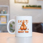 Joke Ballsack Mugs, I'm Nuts About You White Mugs, Funny Birthday Anniversary Valentine's Day 11 Oz 15 Oz Coffee Mug Gifts For Her Girlfriend Wife
