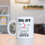 Personalized You Are My Favorite Thing To Do White Mugs, Custom Name Mugs, Funny Valentine's Day 11 Oz 15 Oz Coffee Mug Gifts For Couple, Him Her/ Mr Mrs
