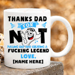 Dad Thanks For Not Pulling Out Mug, To My Daddy 11oz 15oz Coffee Ceramic Mug, Gift For Dad From Son And Daughter, Father's Day Gift, Family Gift For Dad, Happy Father's Day Birthday Thanksgiving