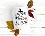 100% That Witch Mug, Gifts For Friends Ceramic Coffee Mug