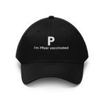 P I’m Pfizer Vaccinated Twill Hat, Cap