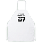 If You’re Reading This Bring Me A Beer Apron