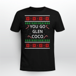 You Go Glen CoCo Christmas Shirt