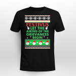 Festivus Airing of the grievances begin christmas shirt