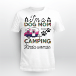 I'm A Dog Mom And Camping Kinda Woman Shirt