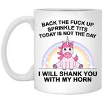 Back the fuck up sprinkle tits today is not the day coffee mug