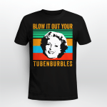 Blow It Out Your Tubenburbles Vintage Shirt