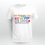 Happy First Day Of School Back To School Shirt