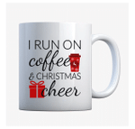I Run On Coffee And Christmas Cheer Coffee Mug