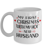 My First Christmas With My Hot New Husband White Coffee Mug