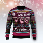 Funny Flamingo Apparently We're Trouble When We Are Together Christmas Sweater