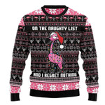 Ugly Flamingo On The Naughty List and I Regret Nothing Christmas Sweater