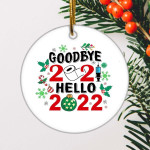Goodbye 2021 Hello 2022 Funny Christmas Circle Ornament