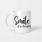 Smile It's Friday - Funny Mug - Gift Idea For Pet Lovers