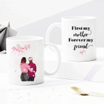 Personalized Two-sided Mug For Family - First My Mother Forever My Friend 008 - Mother's Day Gifts - Anniversary Gifts