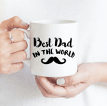 Best Dad In The World - Funny Mug - Gift Idea For Father's Day