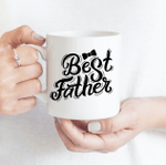 Best Father - Funny Mug - Gift Idea For Father's Day