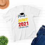 Proud Aunt - Class of 2021 Graduation - Unisex T-shirt - Family Matching T-Shirt