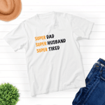 Super Dad, Super Husband, Super Tired - Unisex T-shirt - Family Matching T-Shirt