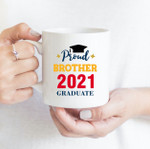 Coffee Mug - Proud Brother - Gift Ideas For Class of 2021 Graduation - Family Matching Mug