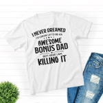 Awesome Bonus Dad T-shirt, Gift For Bonus Dad, Father's Day Gift