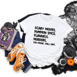 Scary Movies Pumpkins T-Shirt, Flannels Murder You Know Fall Shit Shirt, Pumpkin Spice Outfit, Funny Halloween Party T-Shirt