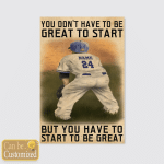 You don't have to be great to start but you have to start to be great