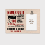 Never Quit ...