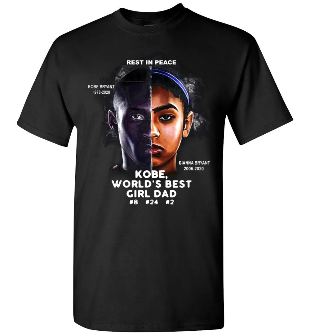 Rest In Peace Kobe And Gianna World Best Girl Dad 8 24 2 - Mamba Out T-Shirt