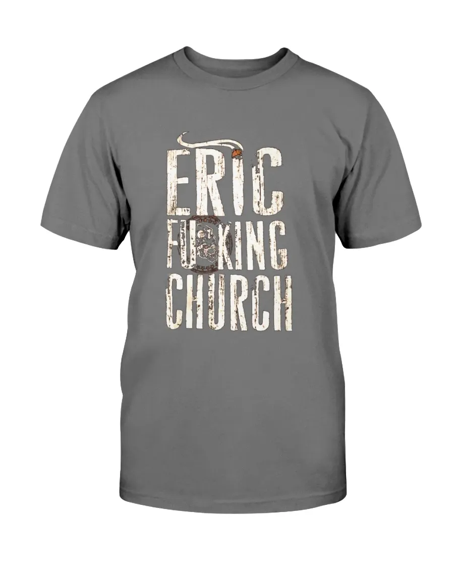 Eric Church Store - Eric F@cking Church Shirt