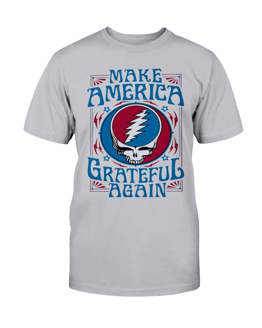 Make America Grateful Again T Shirt 083121