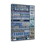 To My Beautiful Daughter Today Is A Good Day To Have A Great Day Love Dad Canvas