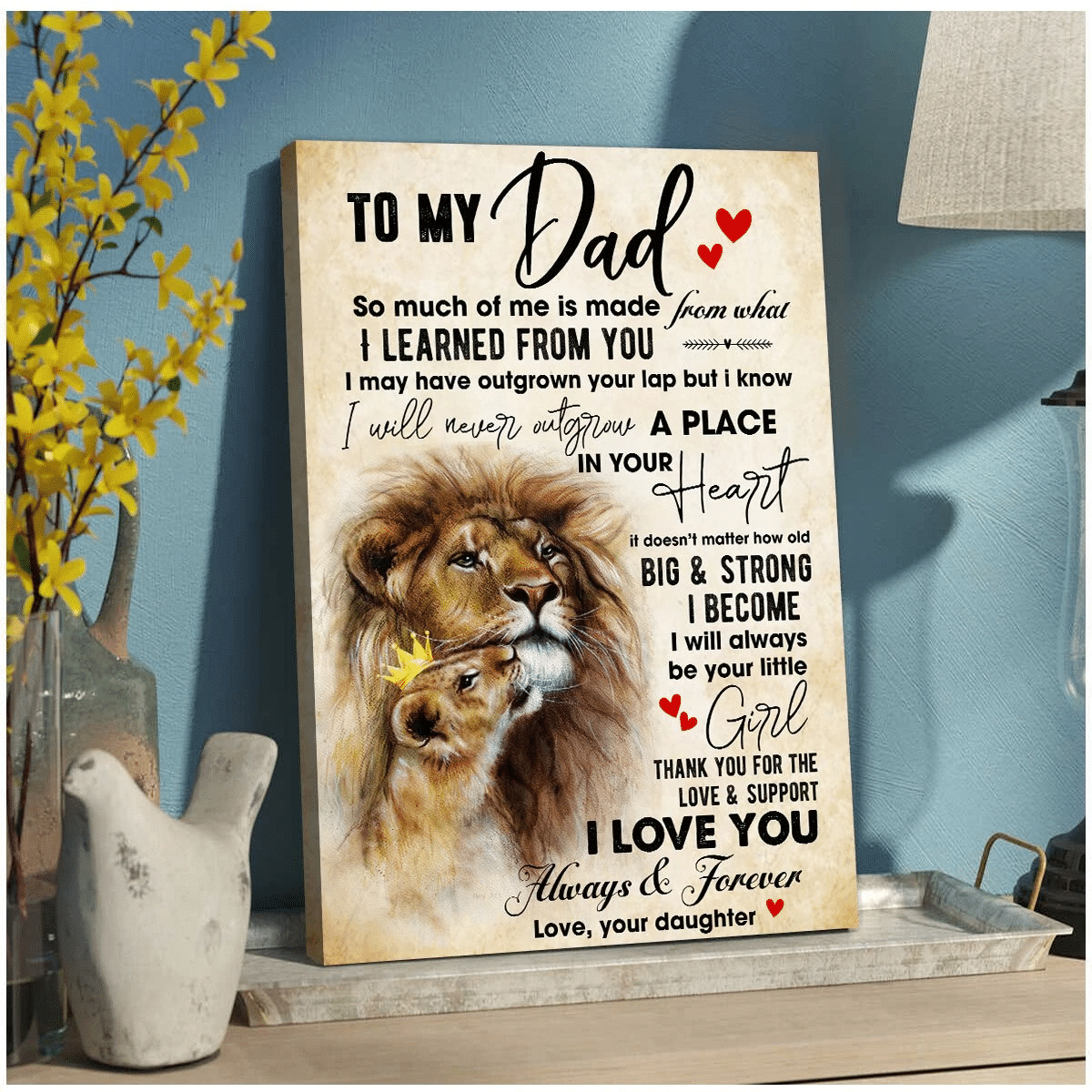 To My Dad I Will Never Outgrow A Place In Your Heart Gift For Lion Dad From Daughter Canvas Wall Art Wall Decor Visual Art