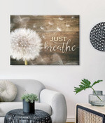 Dandelion Just Breathe Home Canvas And Poster, Canvas Wall Art, My Poster Wall
