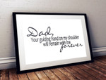 Dad Your Guiding Hand On My Shoulder Will Remain With Me Forever Canvas And Poster,Canvas Prints,My Poster Wall, Gift Father'S Day