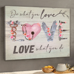 Do What You Love Poster Canvas Gift For Family Daughter Son Mother Father