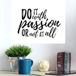 Do Passion Not All Typographic Motivational - Quotes Poster Art Print