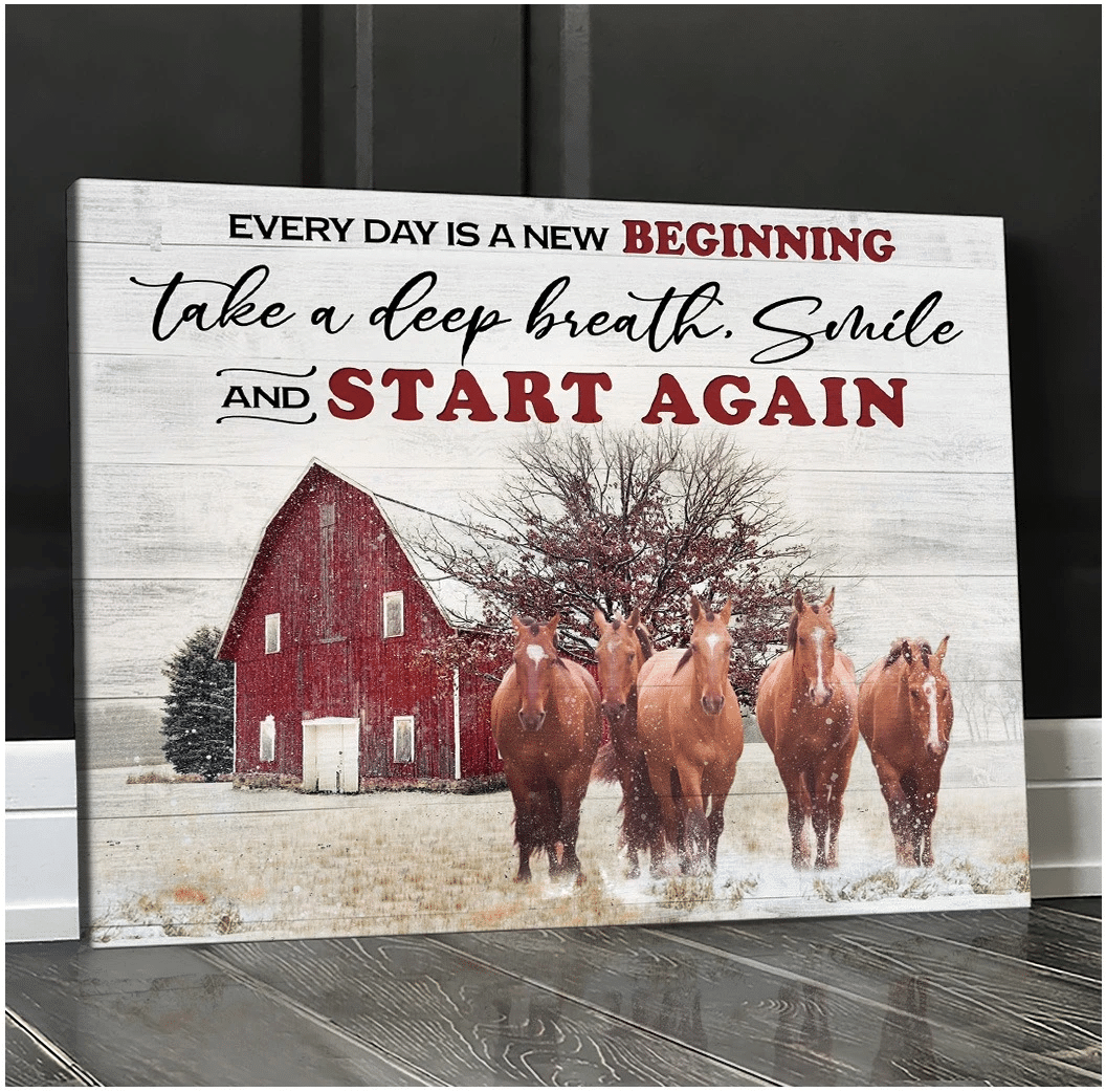 Every Day Is A New Beginning Horse Poster Canvas Gift For Family Friends
