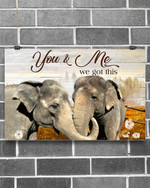 Elephant You And Me We Got This Horizontal Canvas And Poster | Wall Decor Visual Art