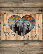 Elephant Every Love Story Is Beautiful But Ours Is Horizontal Canvas And Poster | Wall Decor Visual Art