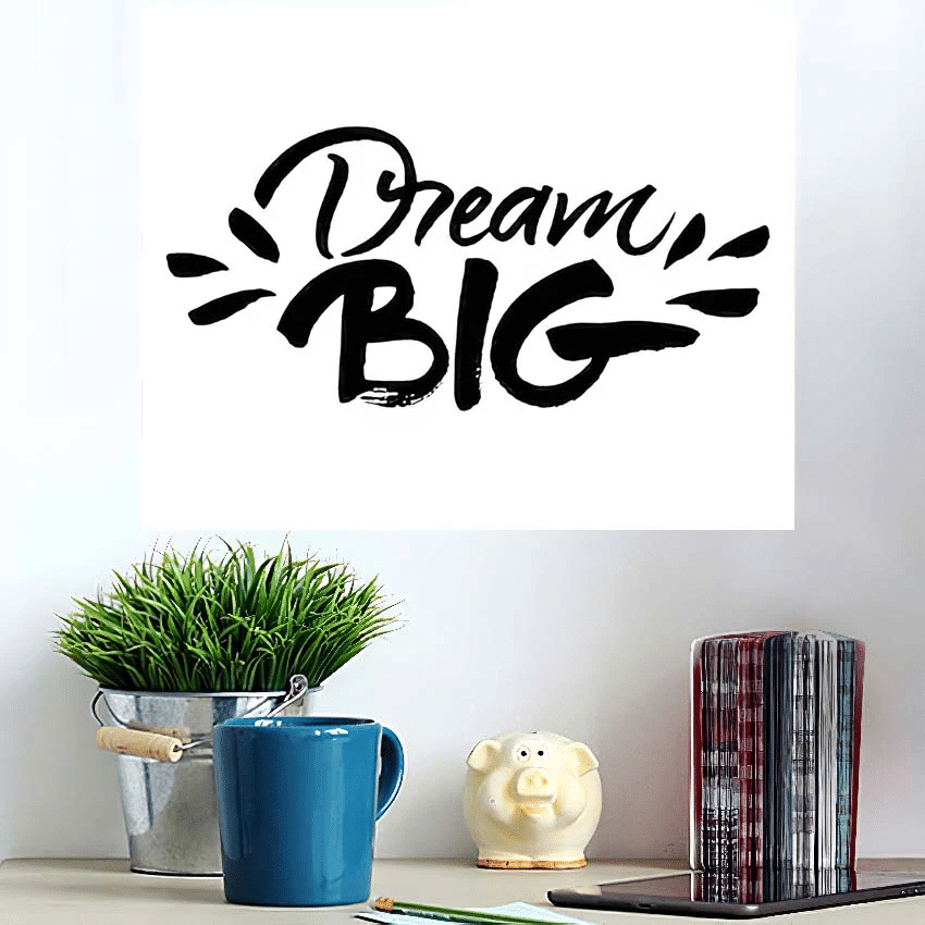 Dream Big Hand Painted Brush Lettering - Quotes Poster Art Print