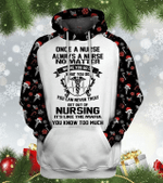 Once A Nurse Always A Nurse Christmas Zip Hoodie Crewneck Sweatshirt T-Shirt 3D All Over Print For Men And Women