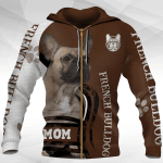 Cute French Bulldog Mom Zip Hoodie Crewneck Sweatshirt T-Shirt 3D All Over Print For Men And Women