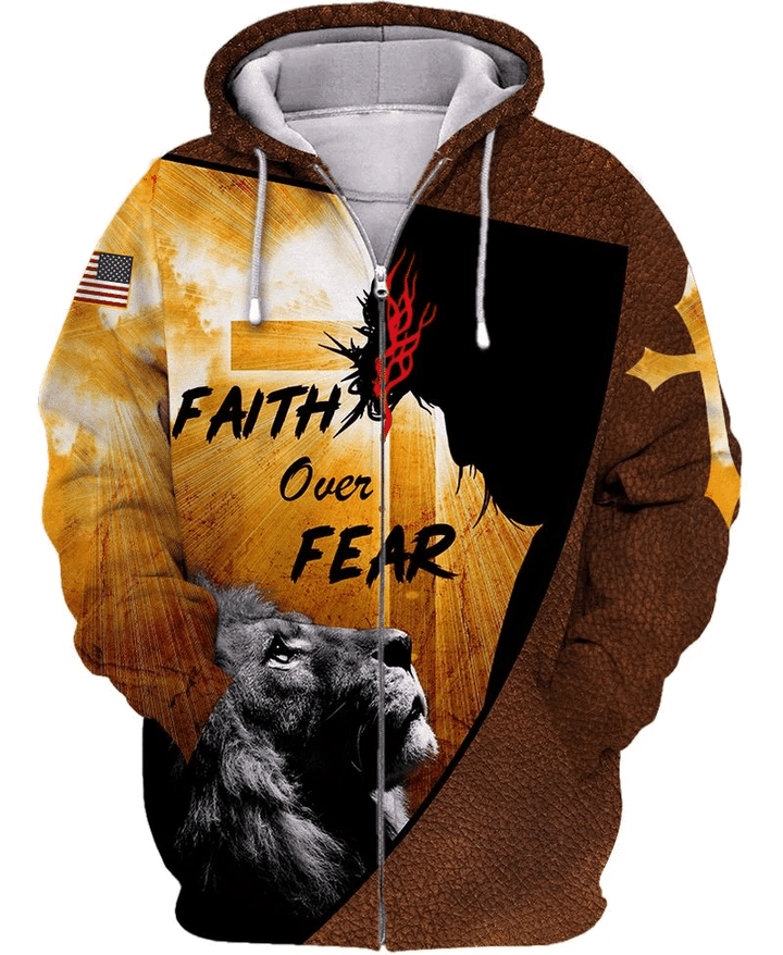 Faith Over Fear Zip Hoodie Crewneck Sweatshirt T-Shirt 3D All Over Print For Men And Women
