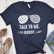 Talk To Me Goose Unisex T-shirt
